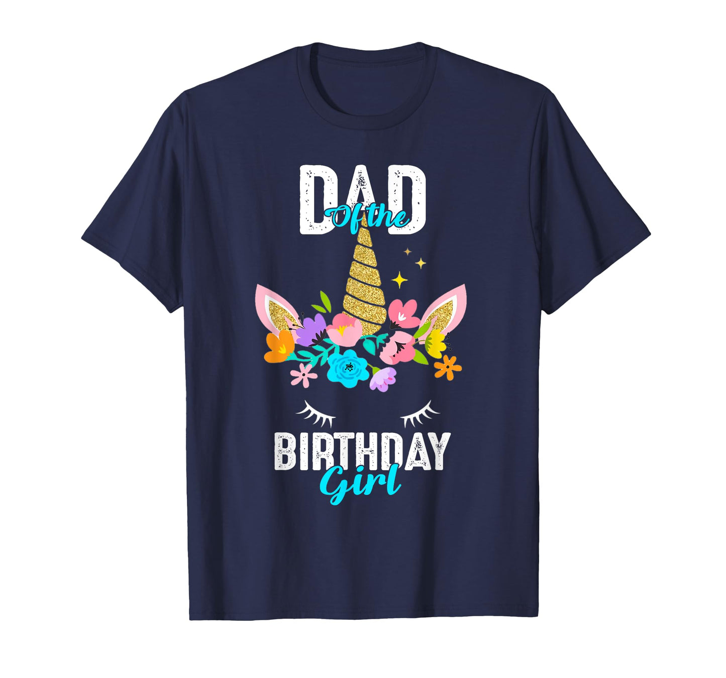 Dad of the Birthday Girl Tshirt Unicorn Birthday Matching T-Shirt