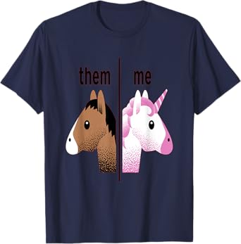 Them, Me unicorn funny T-Shirt