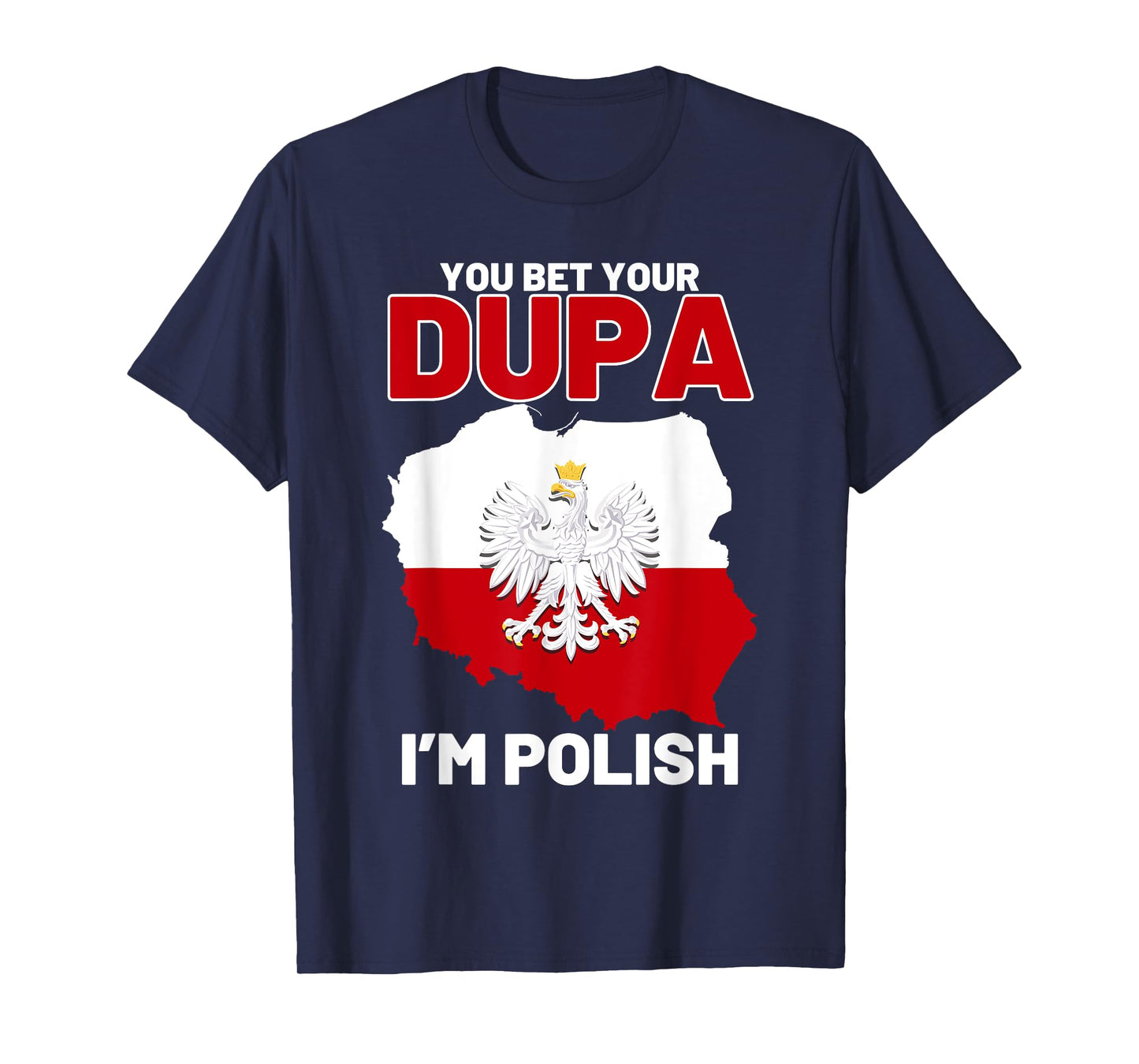 Funny Polish Dupa Polish Pride Poland Eagle Flag Polska T-Shirt