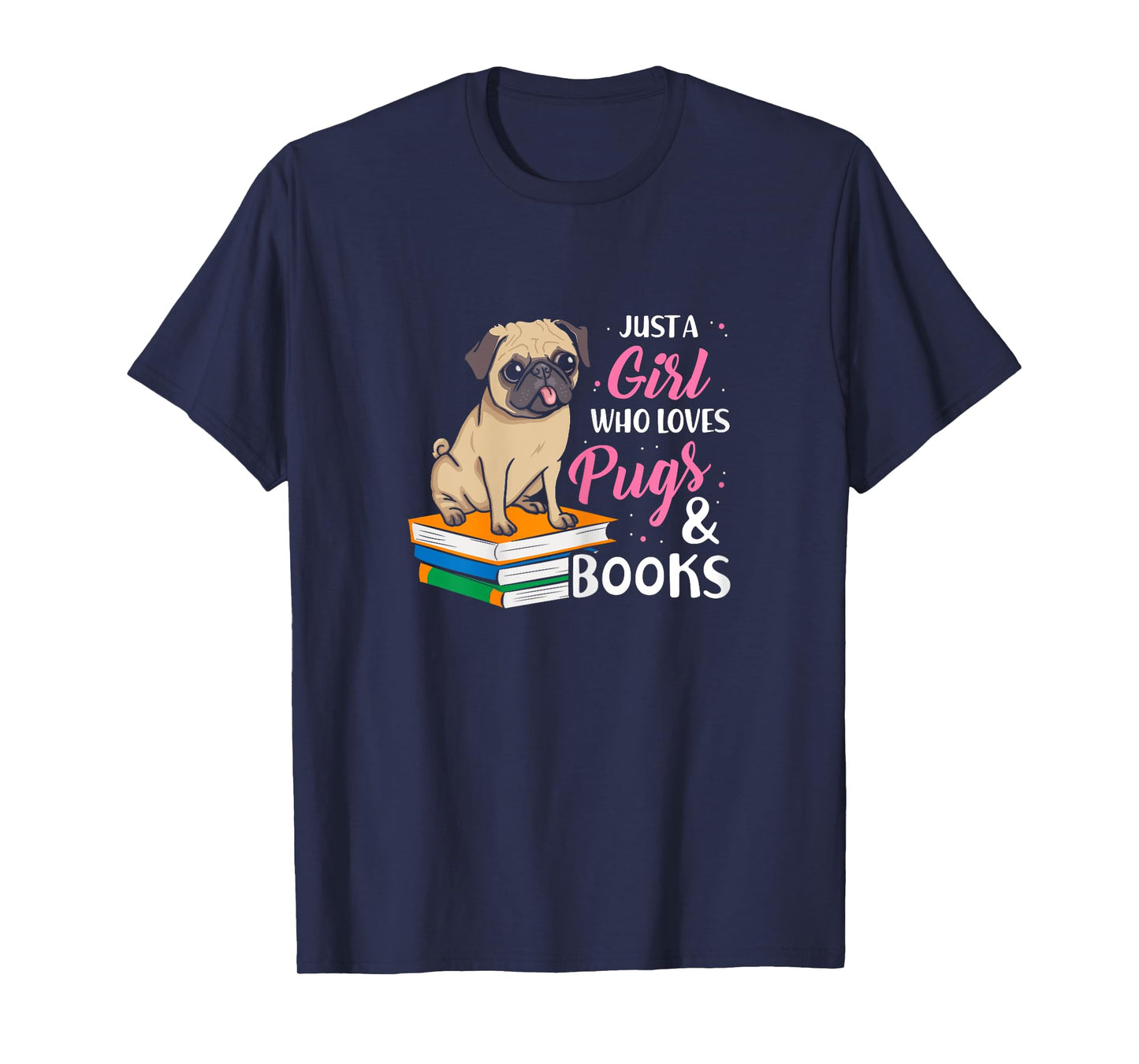 Just A Girl Who Loves Pugs And Books Animal Book T-Shirt