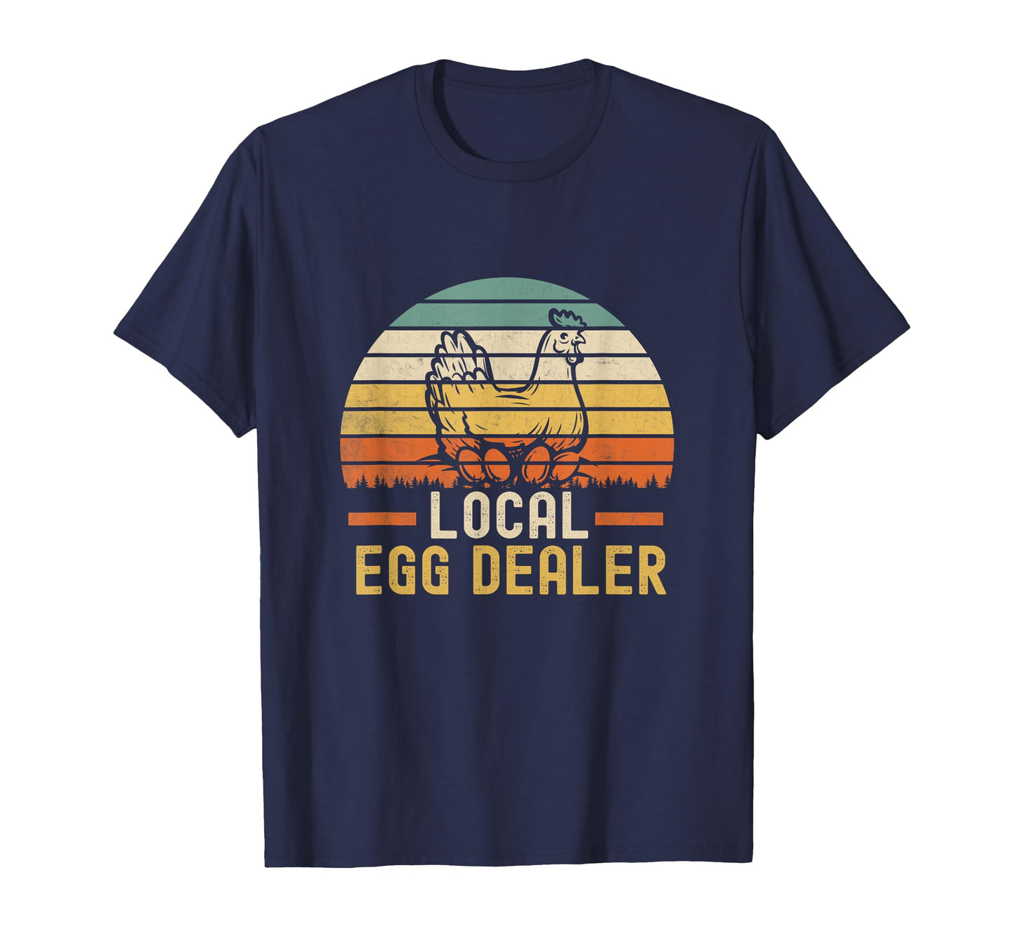 Local Egg Dealer Farm Funny Chicken Farmer T-Shirt