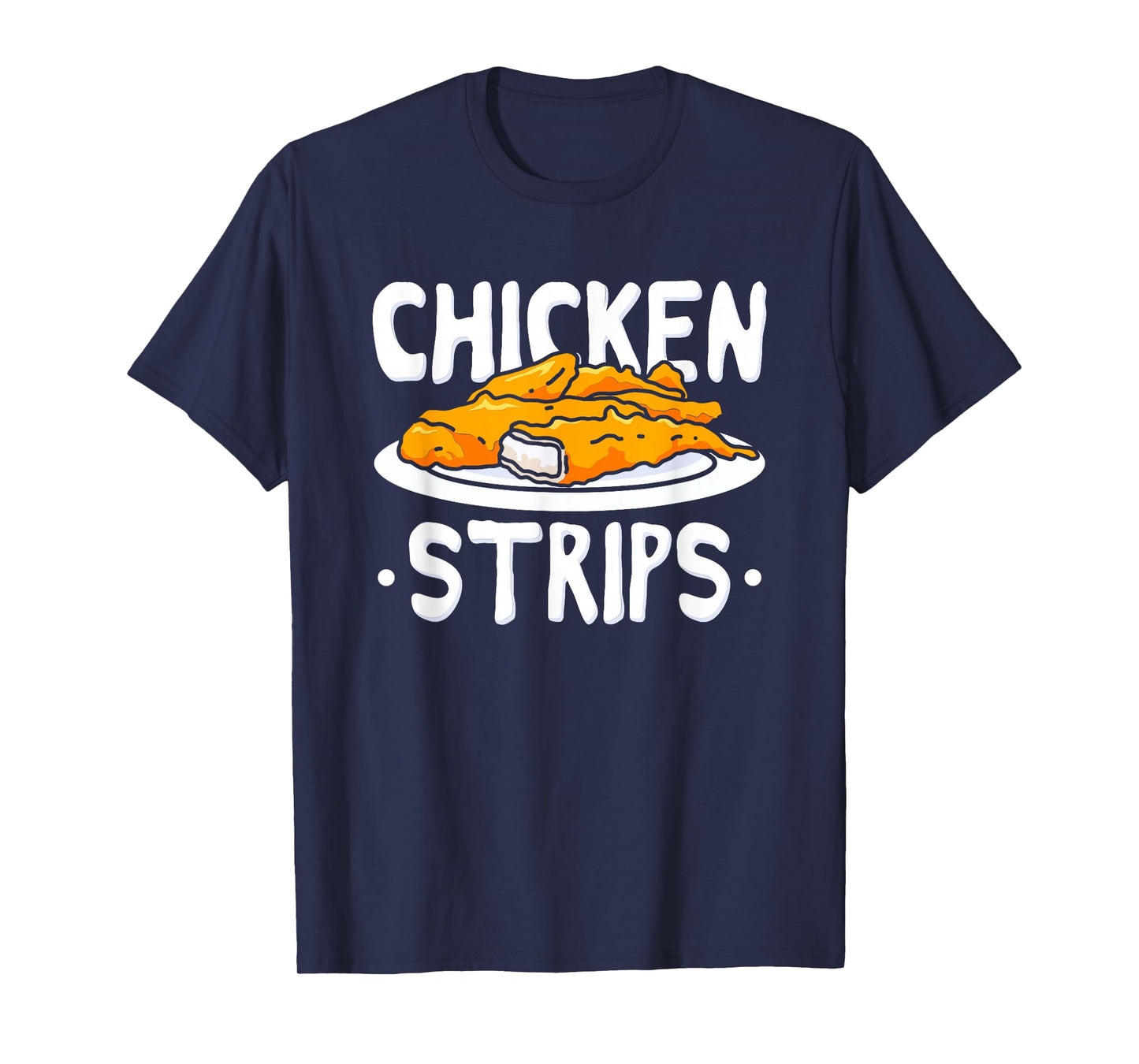 Chicken Strips Fried Chicken T-Shirt