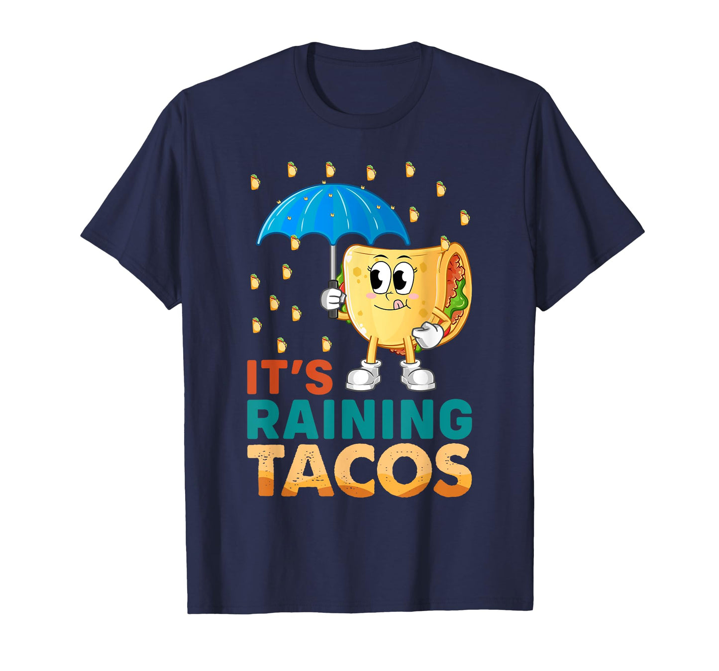 It's Raining Tacos Mexicanos Funny Mexican Food Chicken Taco T-Shirt