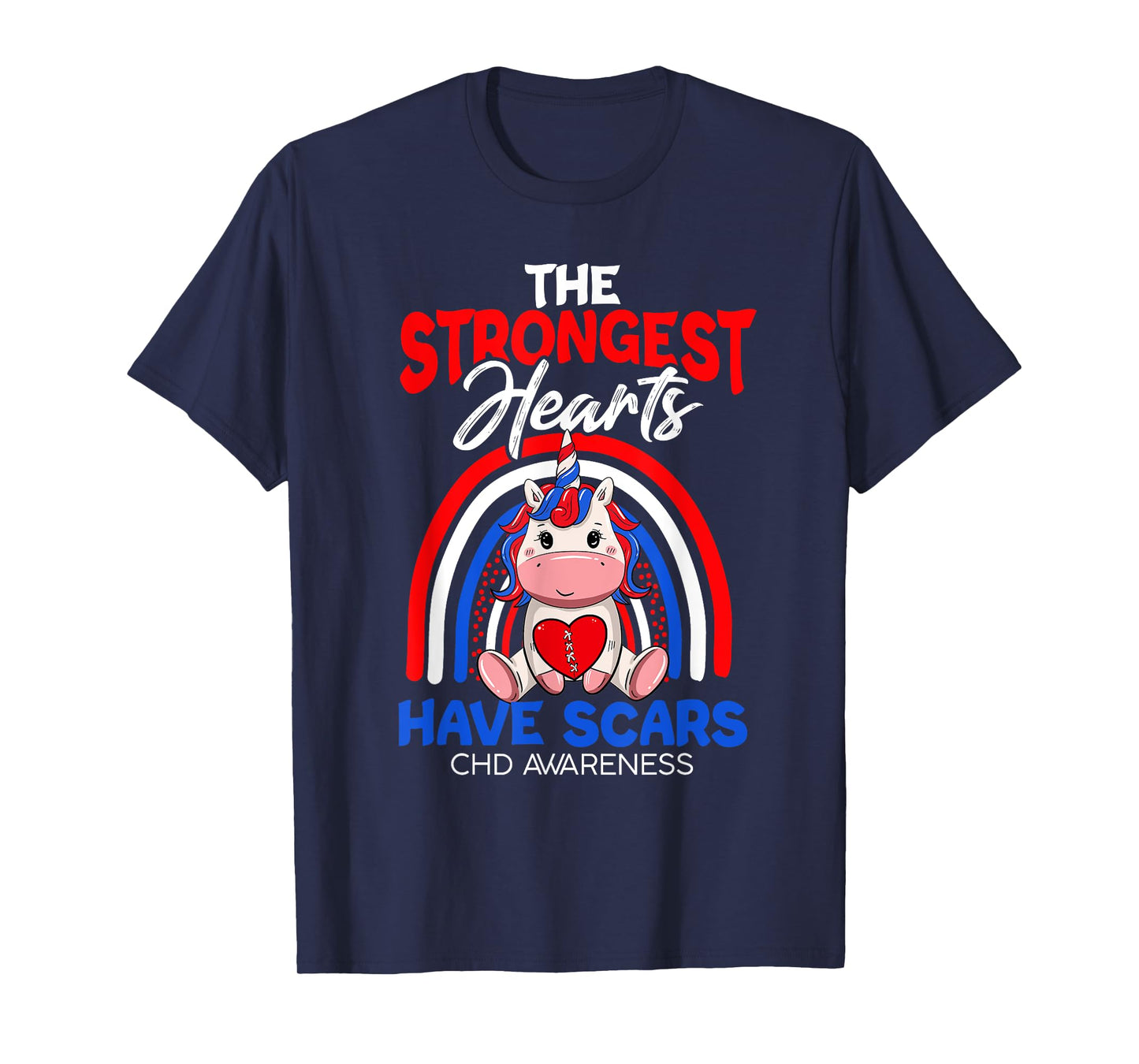 The Strongest Hearts Have Scars CHD Awareness Cute Unicorn T-Shirt
