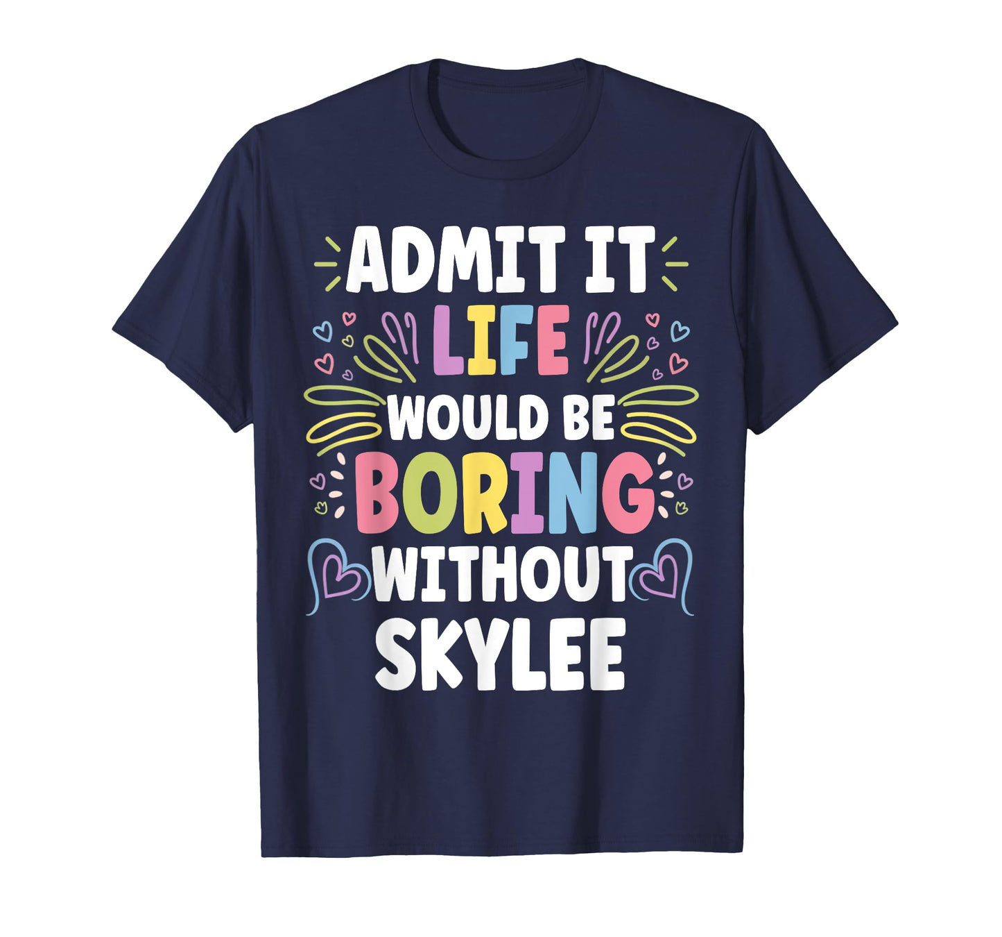 SKYLEE Personalized Name Funny Cute Custom SKYLEE Name T-Shirt