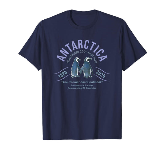 Antarctica Discovered 200 Years Ago Researchers Penguins T-Shirt