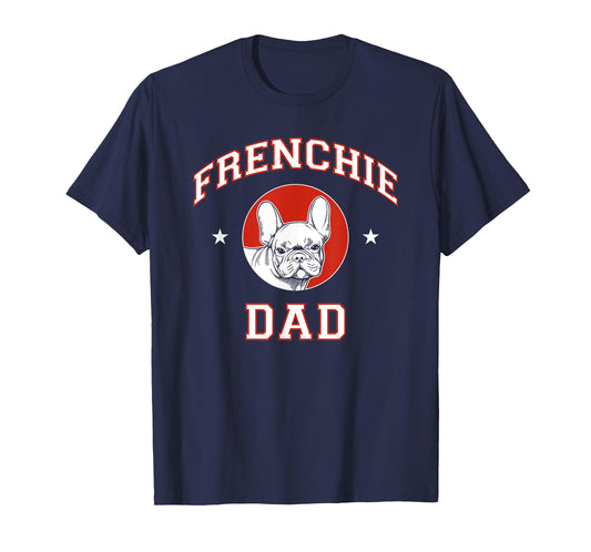 French Bulldog Dad Dog Father T-Shirt