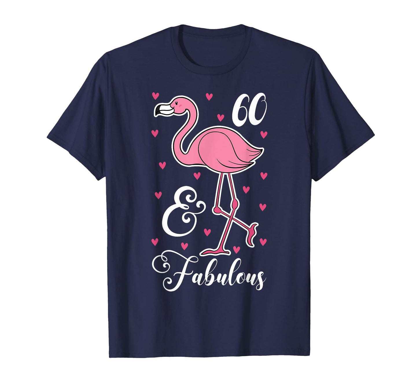 60 & Fabulous Flamingo Theme Birthday 60th Party T-Shirt