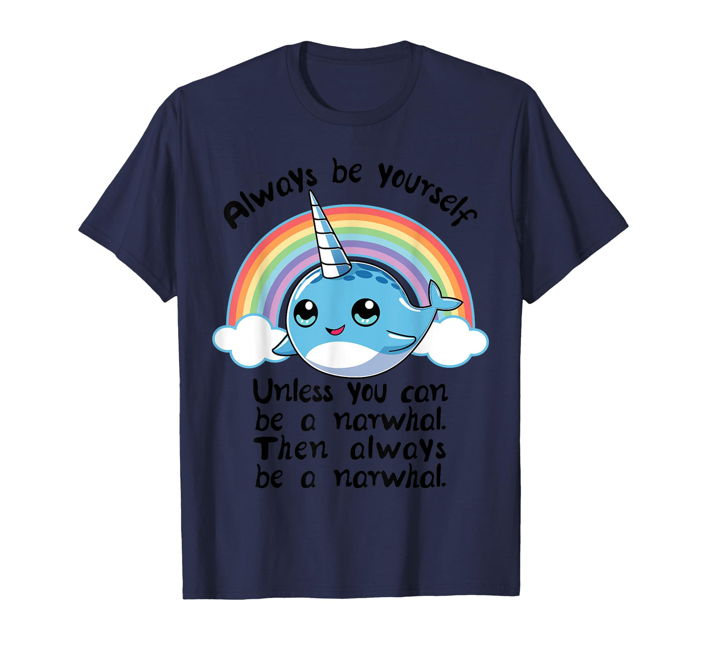 Always Be A Narwhal Unicorn T shirt Girls Kids Women Rainbow T-Shirt