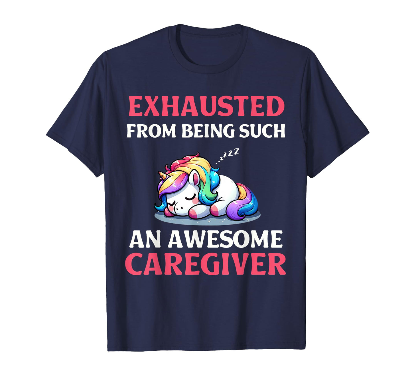 Funny Caregiver Exhausted Sleeping Unicorn Healthcare Worker T-Shirt
