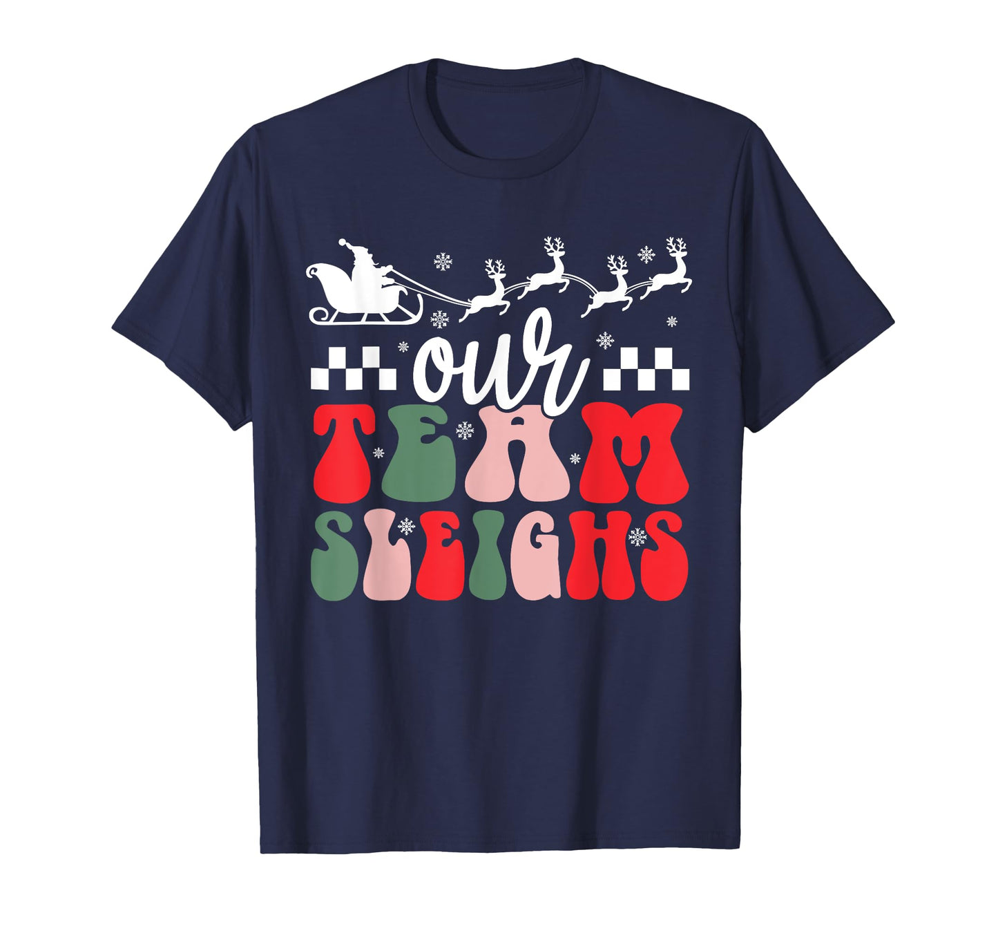 Our Team Sleighs Christmas Family Pajama Xmas Holiday Womens T-Shirt