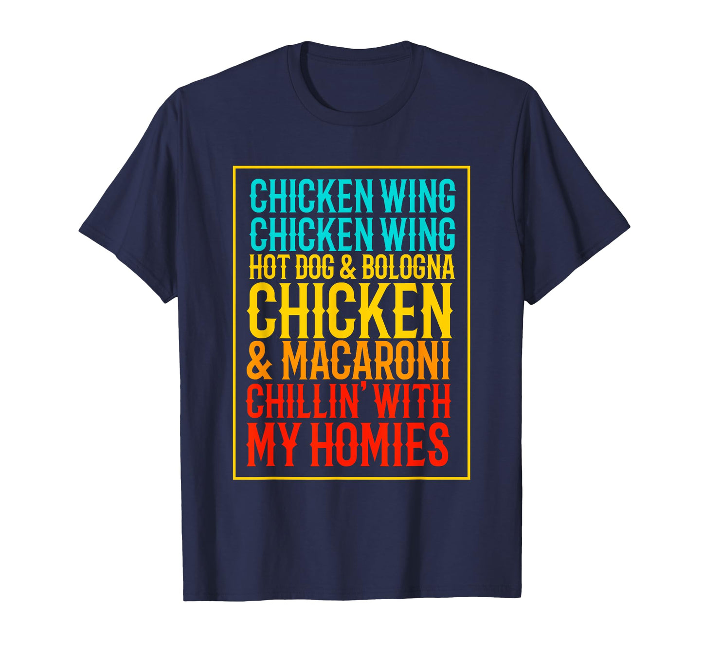 Chicken Wing Chicken Wing Hot Dog Bologna Macaroni T-Shirt