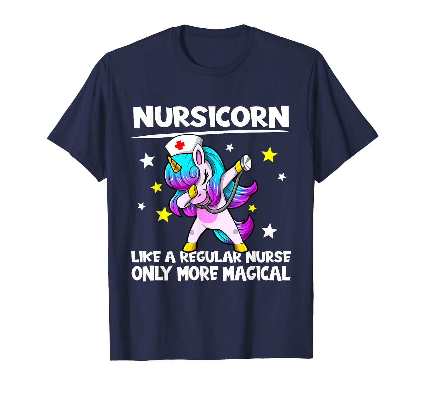 Nursing Dabbing Unicorn Nursicorn Only More Magical T-Shirt