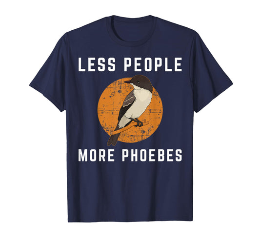 Less People Birder Birdwatching Eastern Phoebe Bird T-Shirt