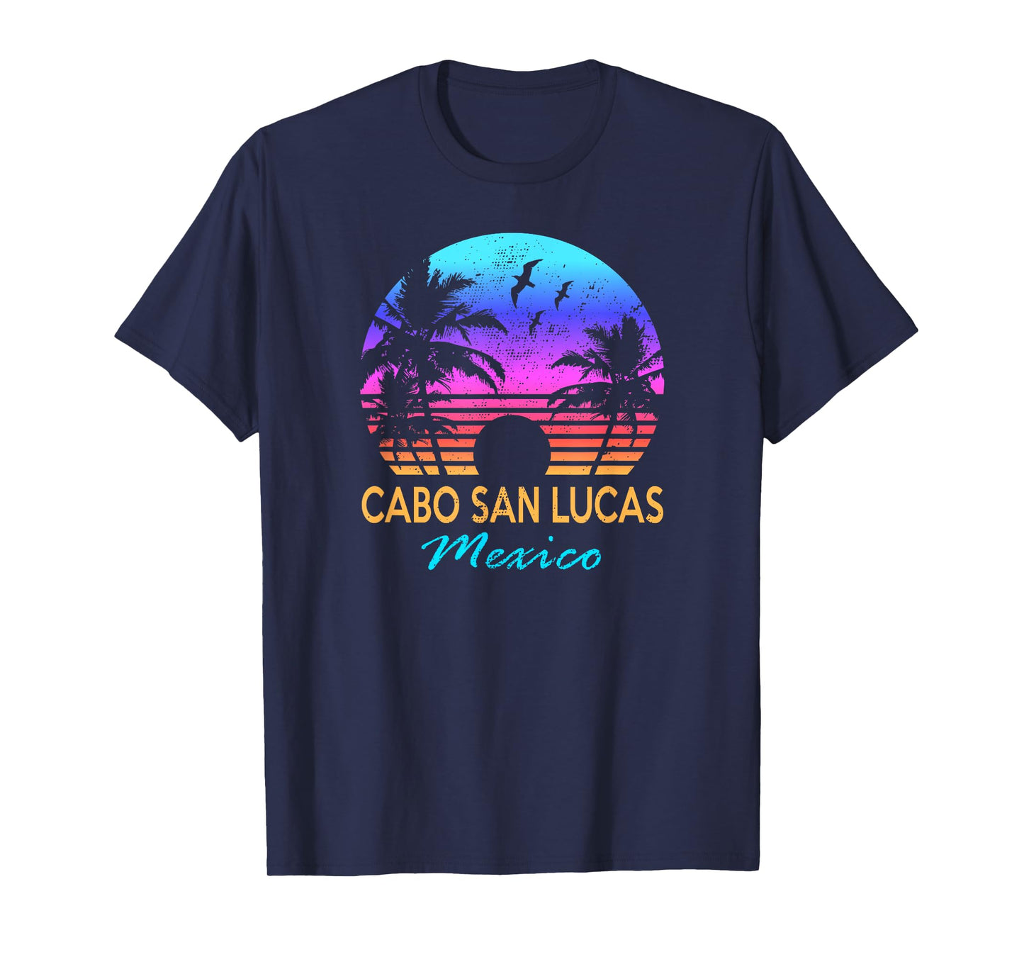 CABO SAN LUCAS MEXICO Beach Vacation Trip Vintage Graphic Men Women Girls Kids T-Shirt