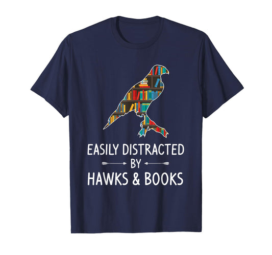 Easily Distracted By Hawks & Books Lover Gift Falcon Bird T-Shirt