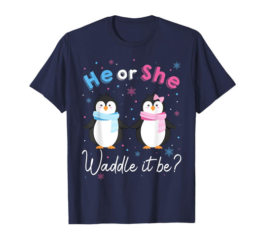 Waddle It Be Gender Reveal Decorations Penguin He or She T-Shirt