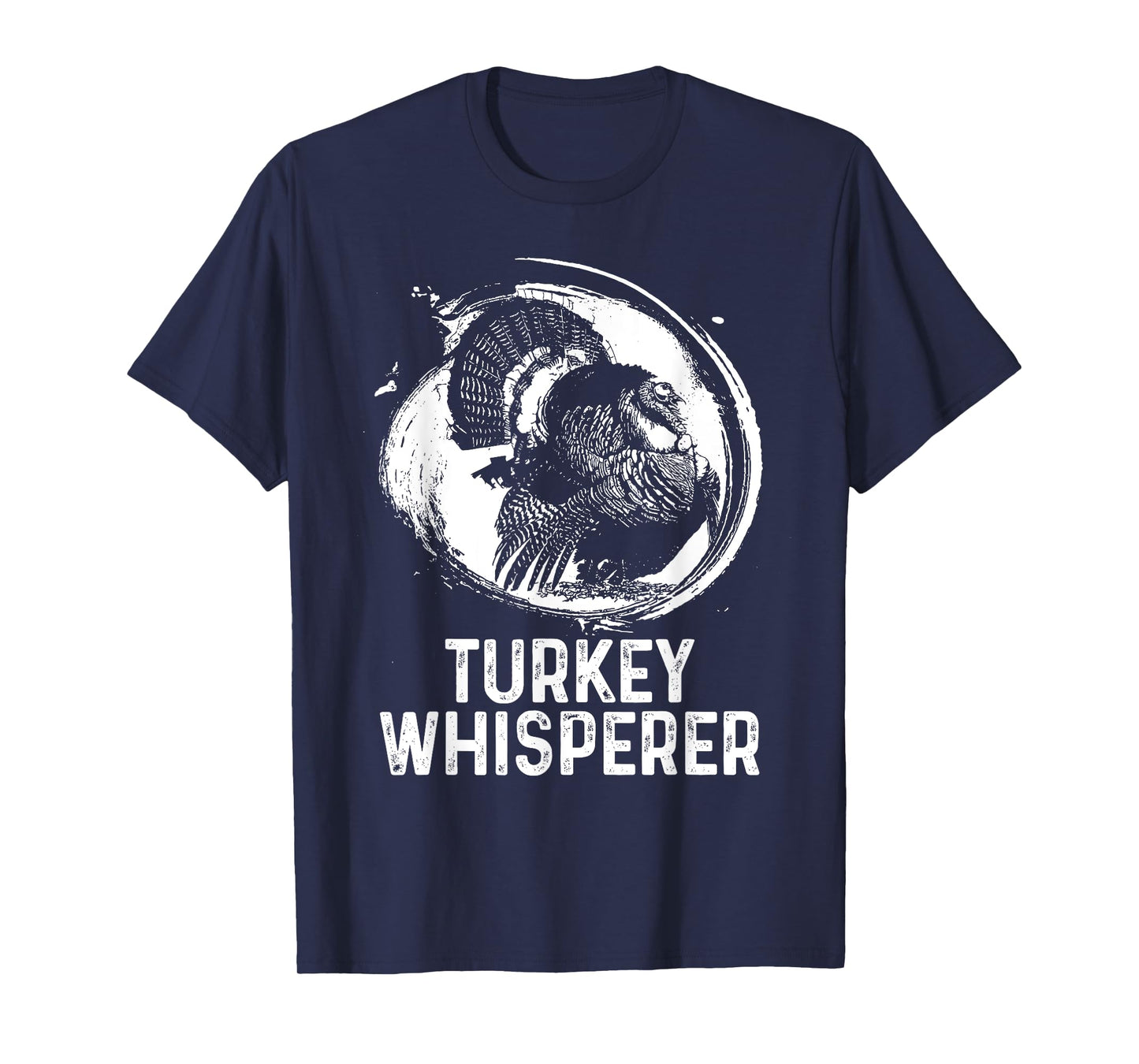 Turkey Hunter I'm A Turkey Whisperer Hunting T-Shirt