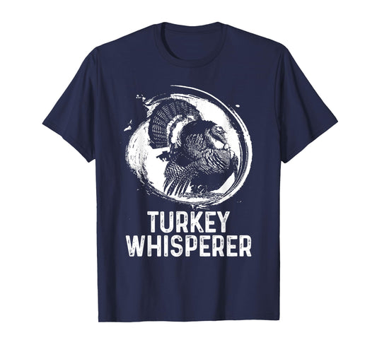 Turkey Hunter I'm A Turkey Whisperer Hunting T-Shirt