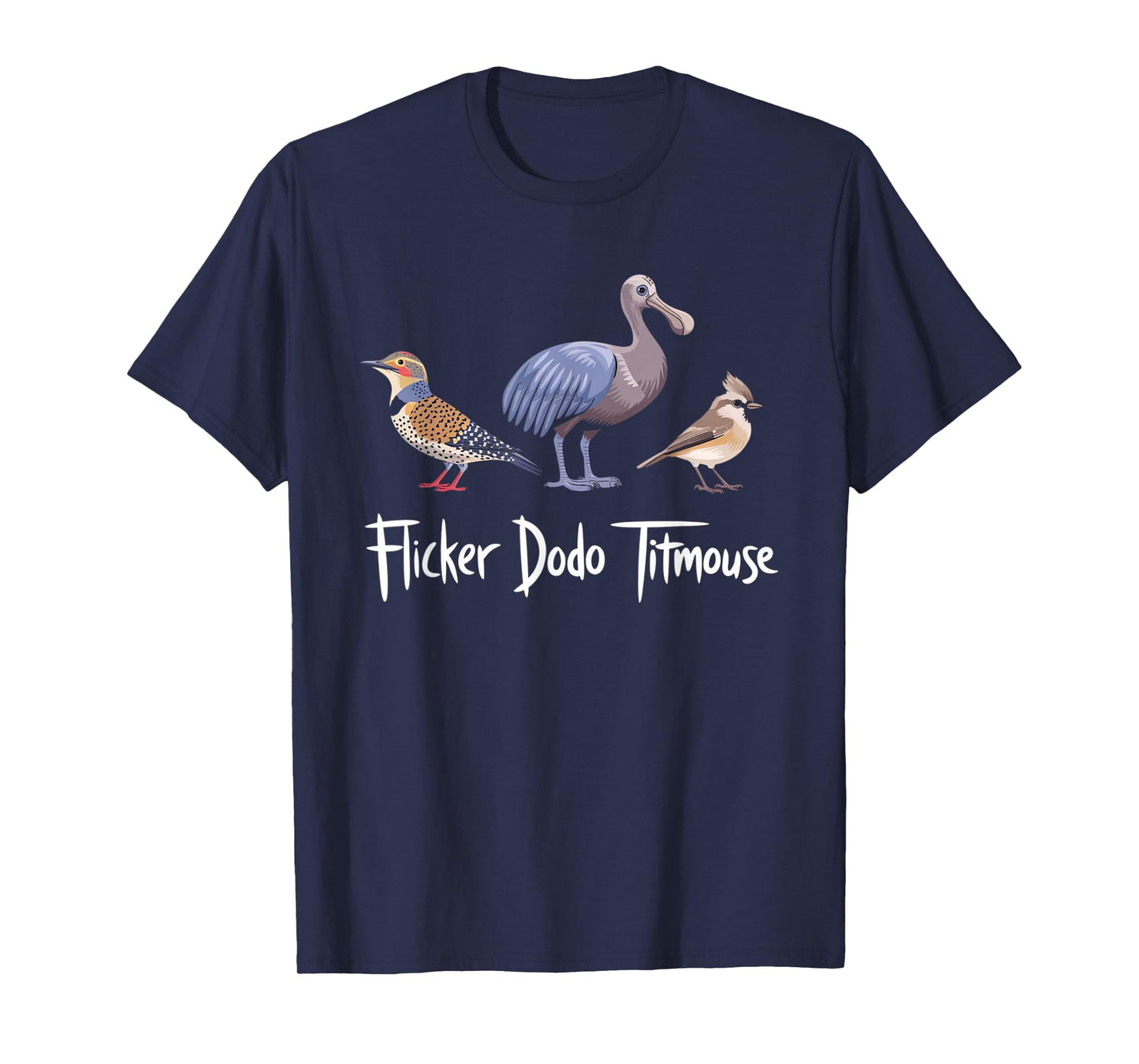 Flicker Dodo Titmouse Funny T-Shirt