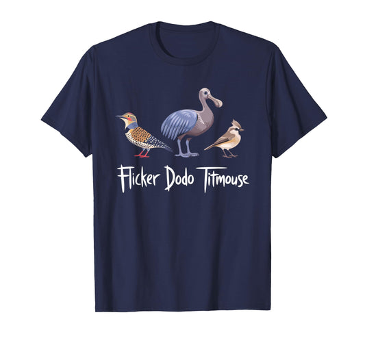 Flicker Dodo Titmouse Funny T-Shirt