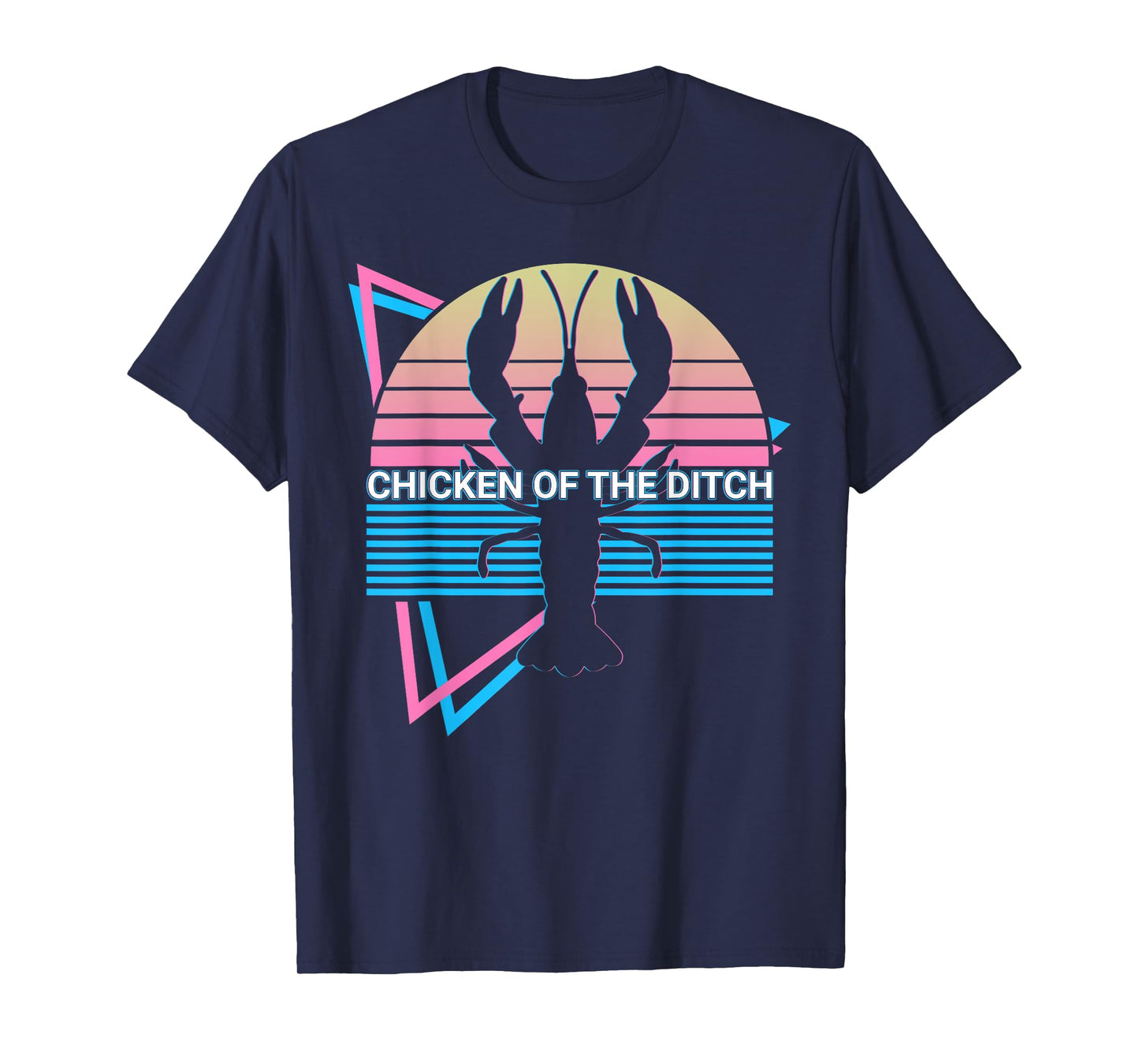 Funny Crawfish Crayfish Retro Chicken Of The Ditch T-Shirt