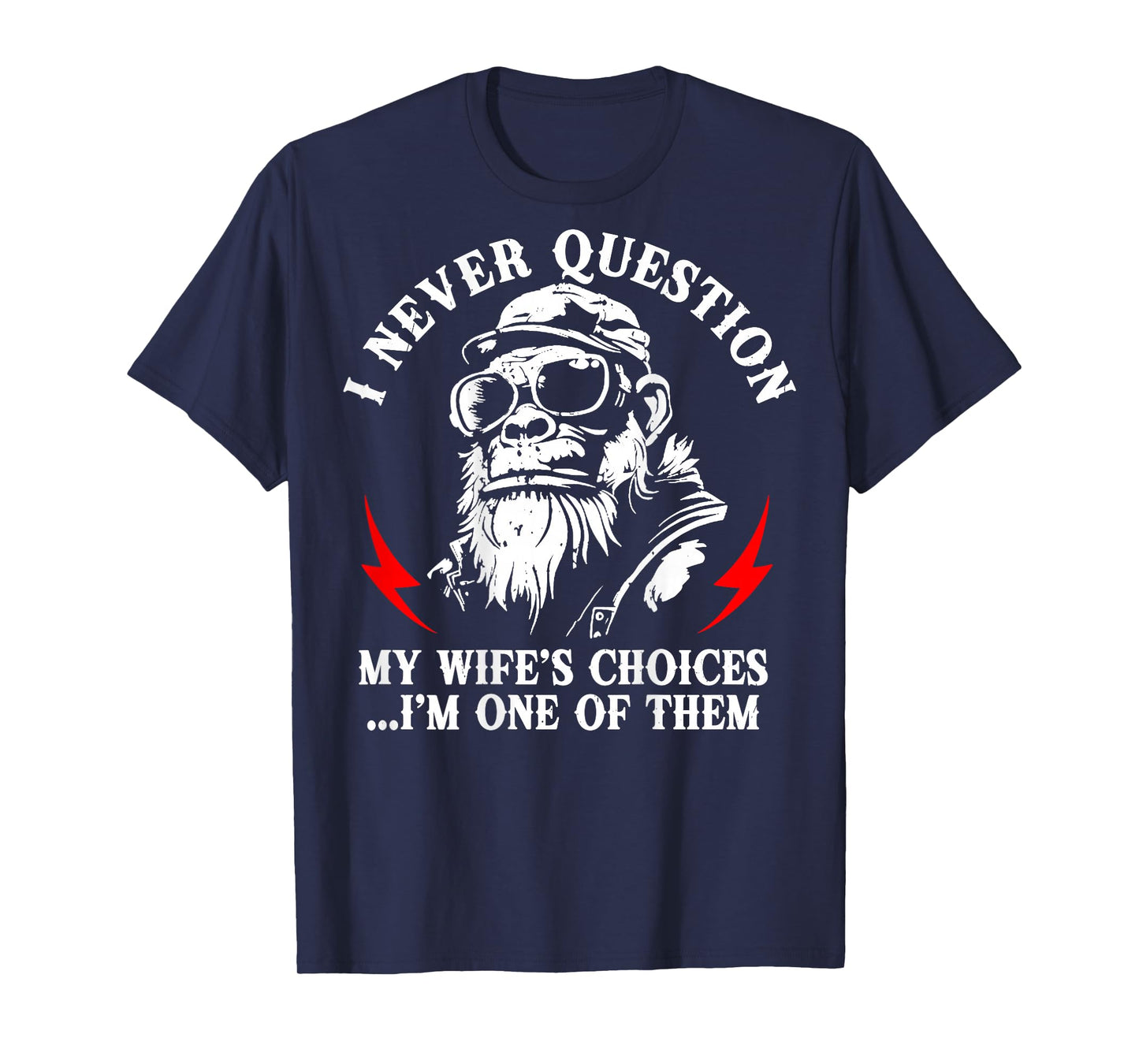 (ON Back) I Never Question My Wife's Choices Monkey Retro T-Shirt