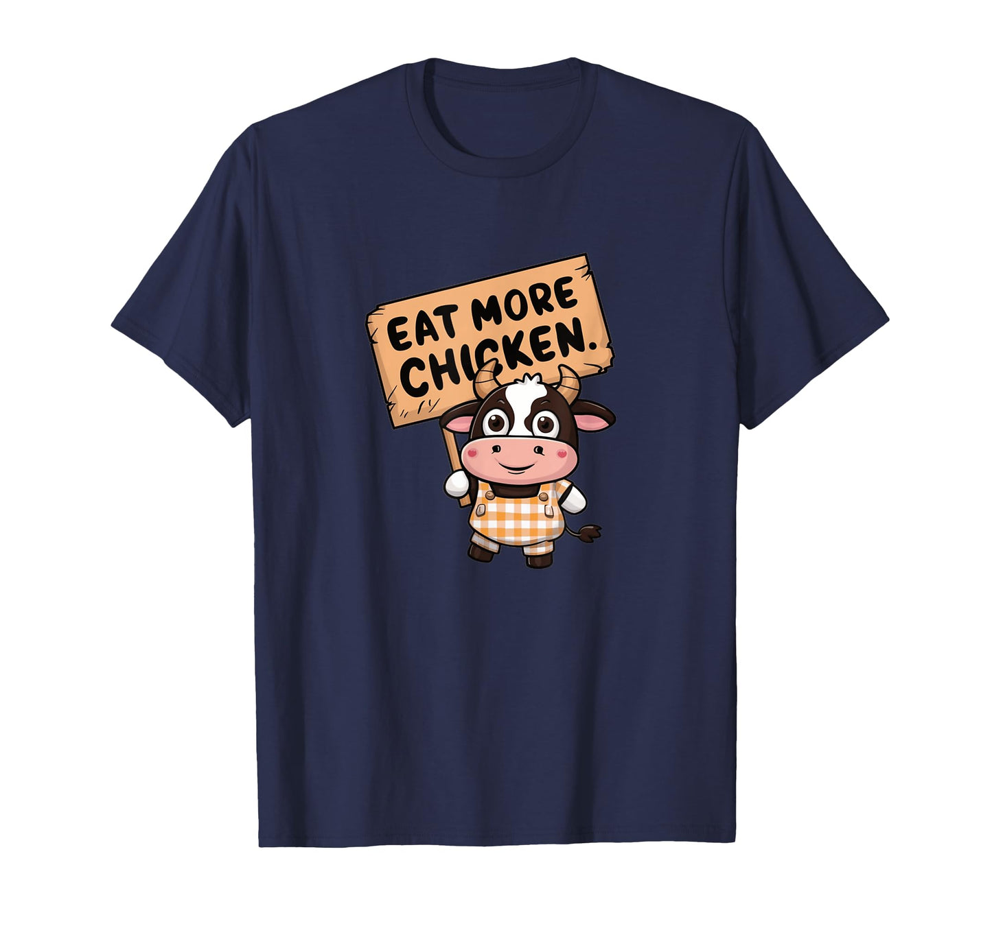 Eat more chicken T-Shirt
