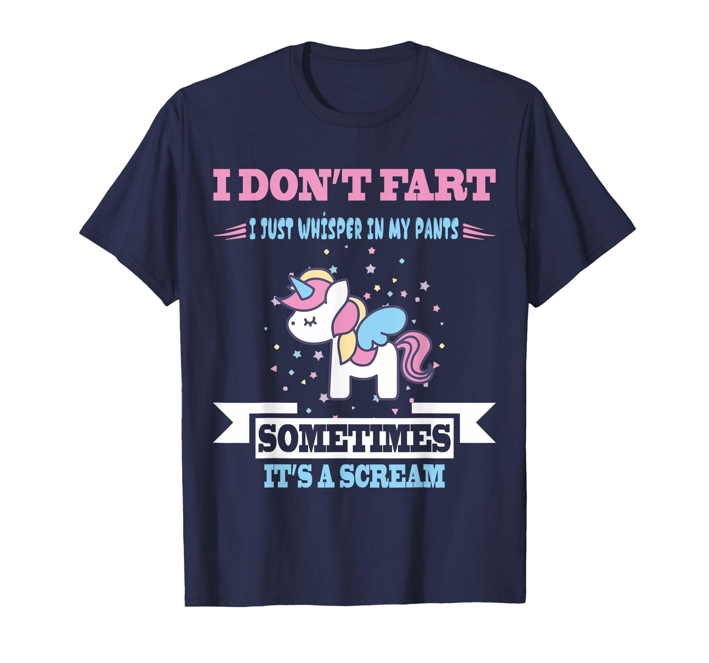 Funny Unicorn Fart Tshirt Humor I Don't Fart I Whisper In My T-Shirt