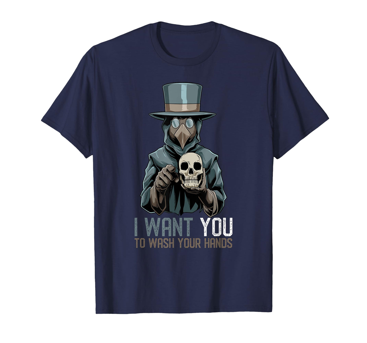 Plague Doctor Medieval I Want You To Wash Your Hands T-Shirt