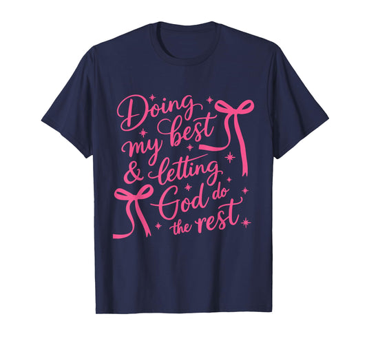 Doing My Best And Letting God DO The Rest Cute Ribbons Women T-Shirt