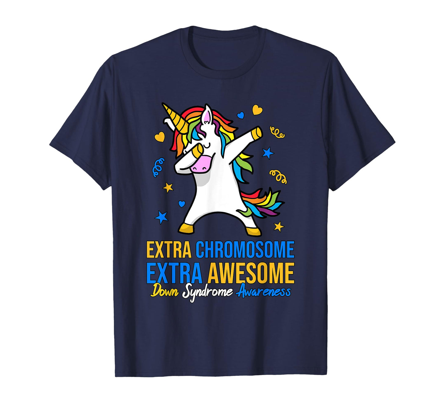 Extra Chromosome Down Syndrome Awareness Awesome Unicorn T21 T-Shirt