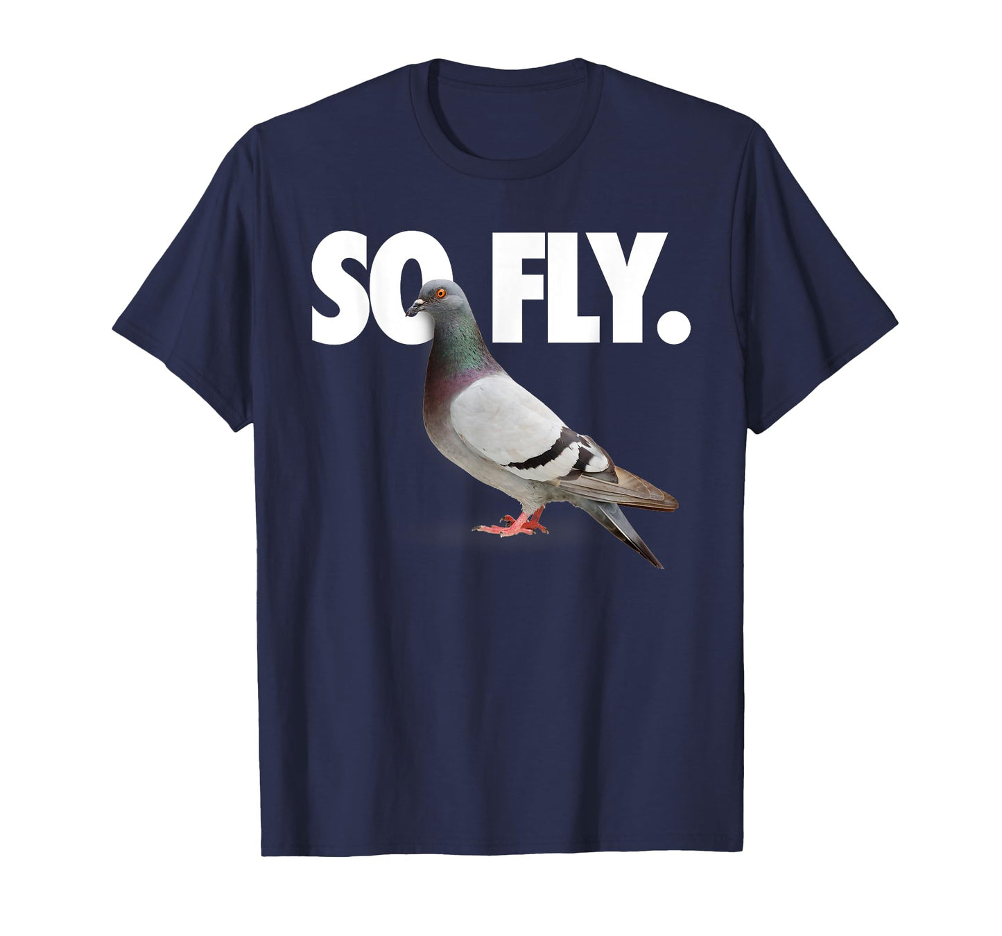 So Fly Pigeon Shirt T-Shirt