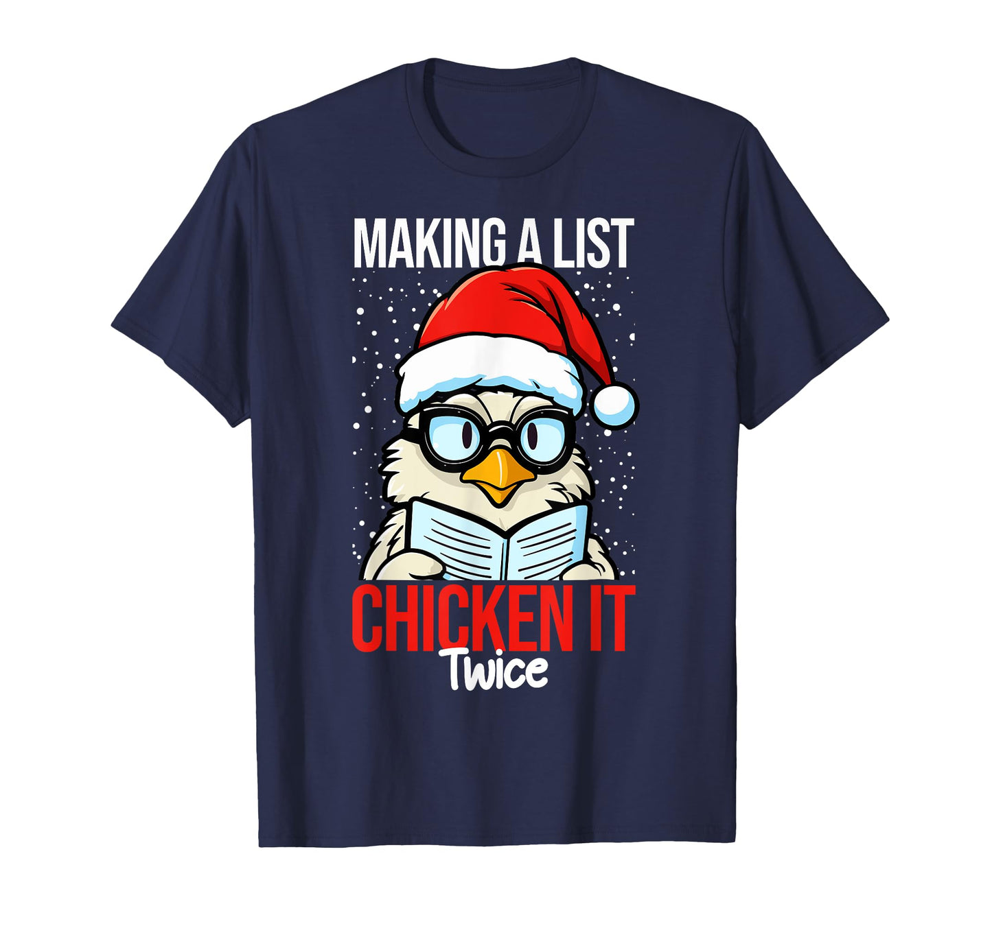 Making A List And Chicken It Twice Funny Christmas T-Shirt