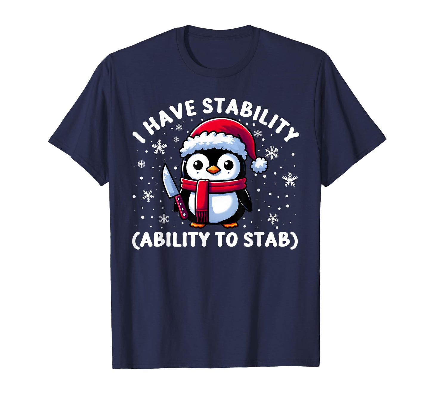 Fun Meme Penguin With Knife I Have Stability Ability To Stab T-Shirt
