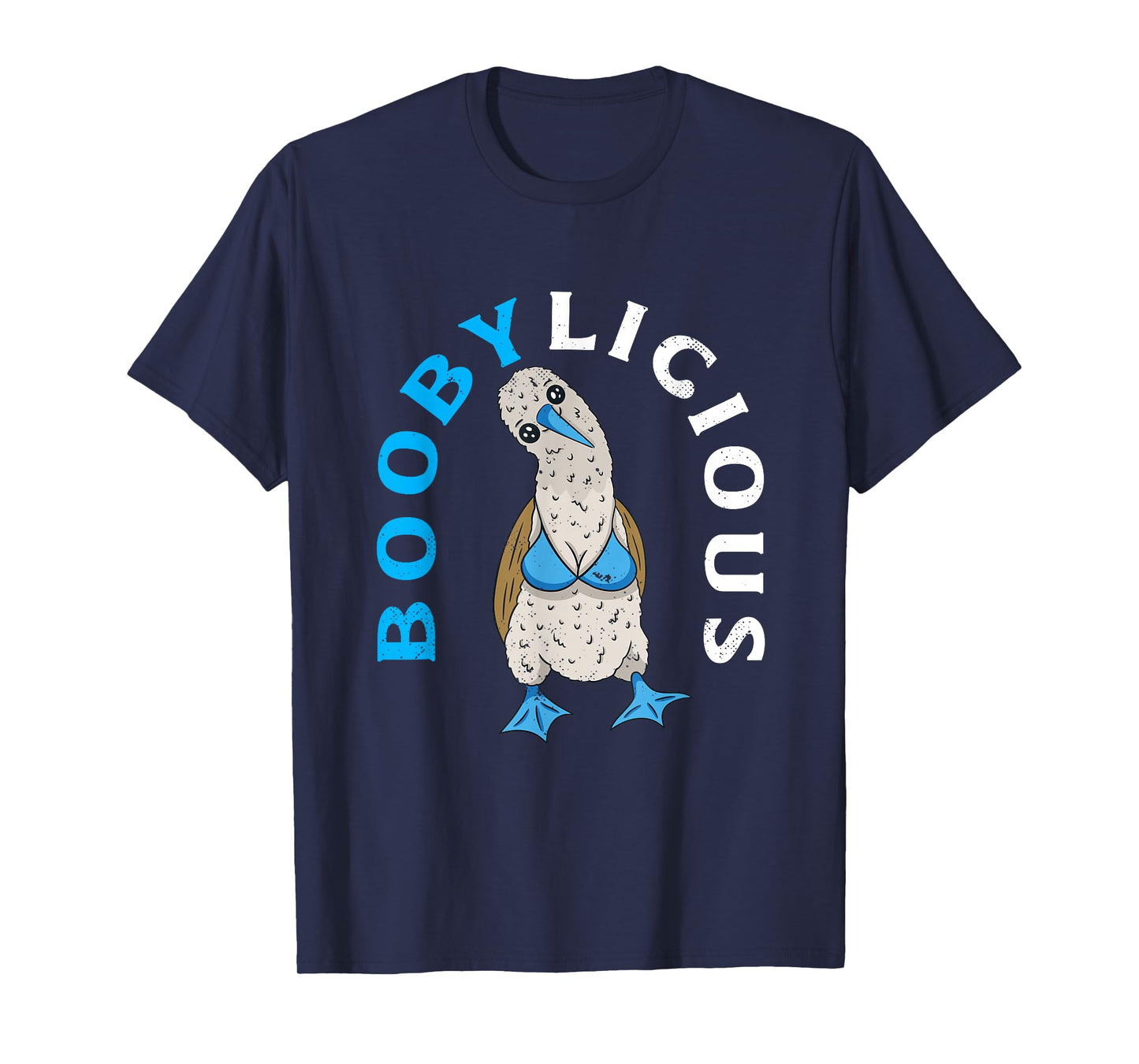 Blue-Footed Booby Boobylicious Funny Birdwatching T-Shirt