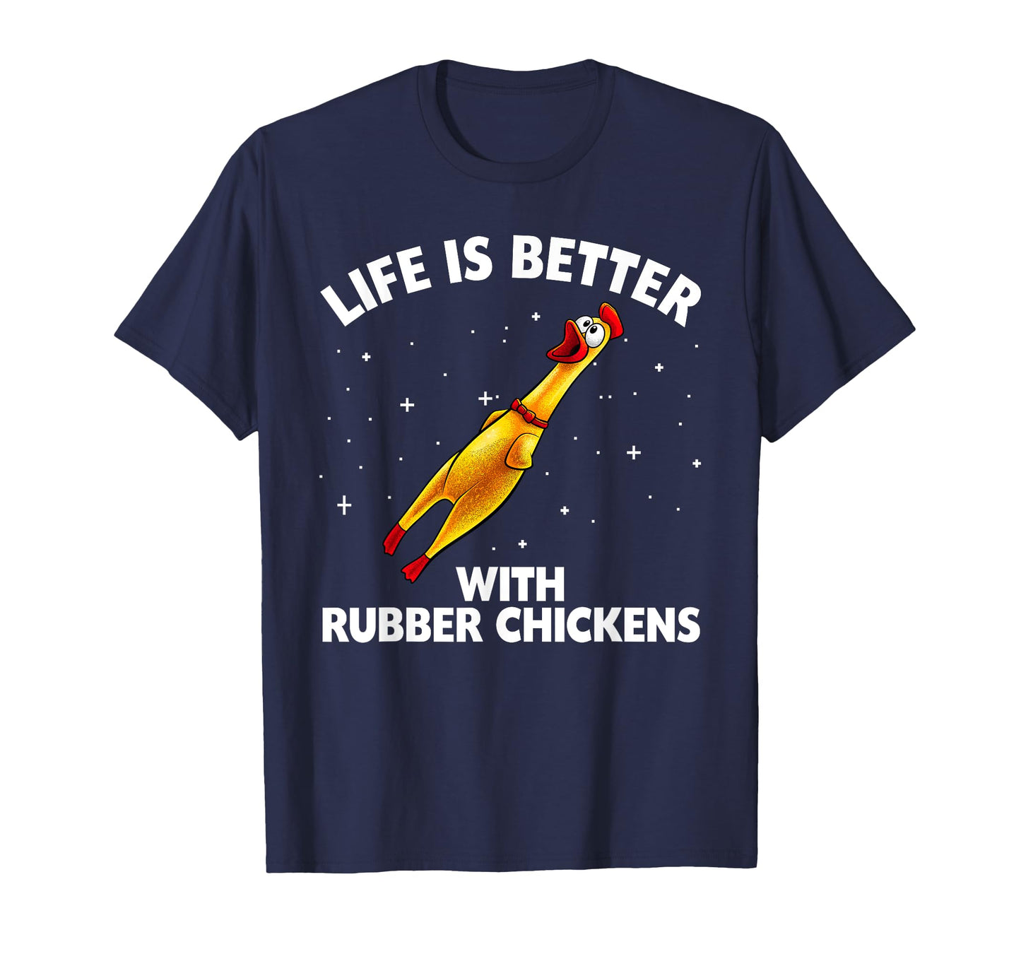 Funny Rubber Chicken Design For Men Women Chicken Toy Lovers T-Shirt