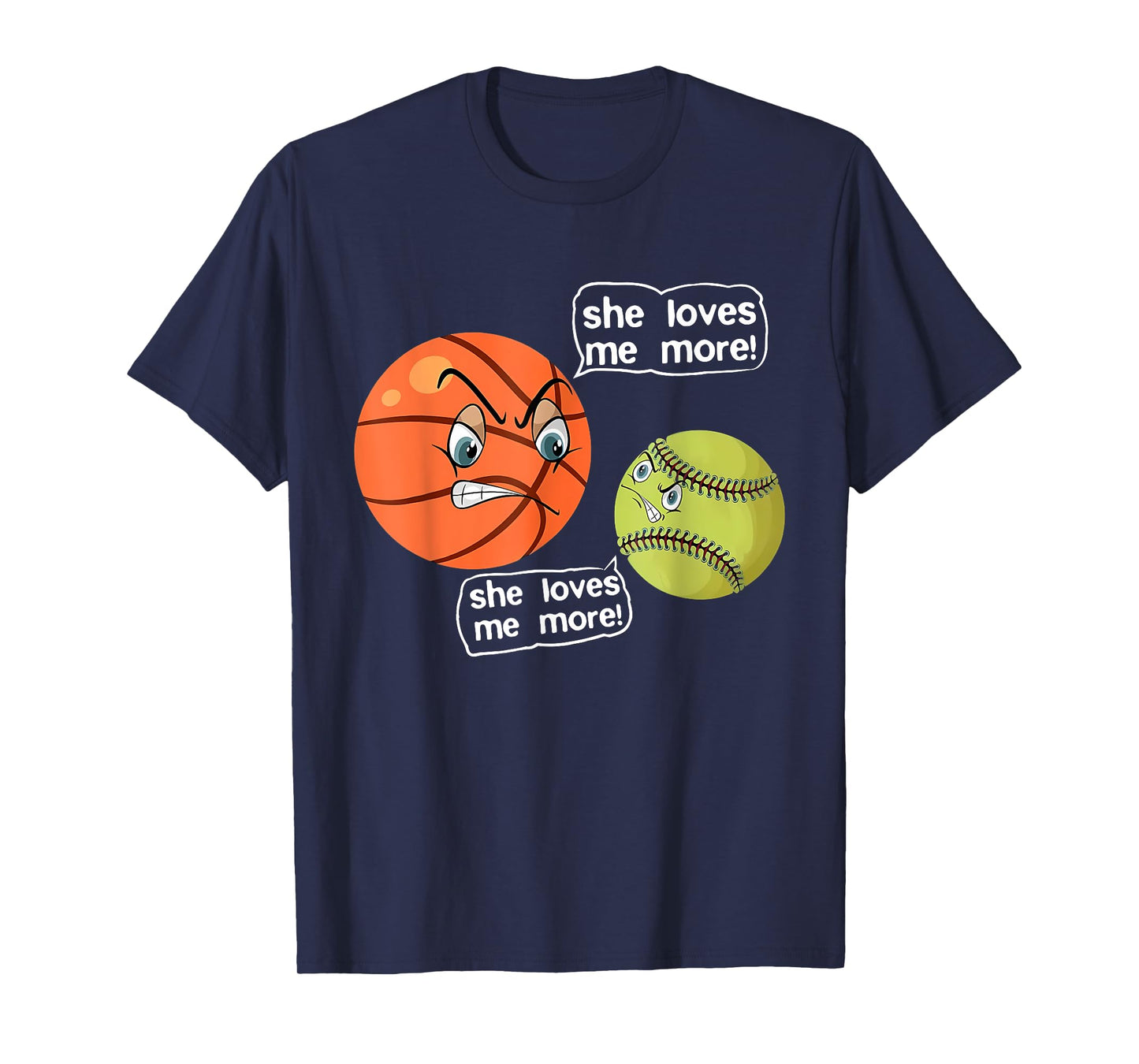 She Loves Me More Angry Basketball Softball Fighting Arguing T-Shirt