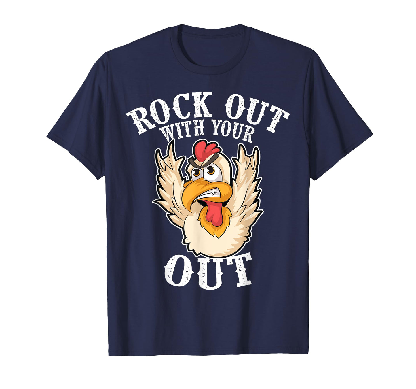 Funny Rock Out With Your Cock Out | Cool Chicken Lover Gift T-Shirt