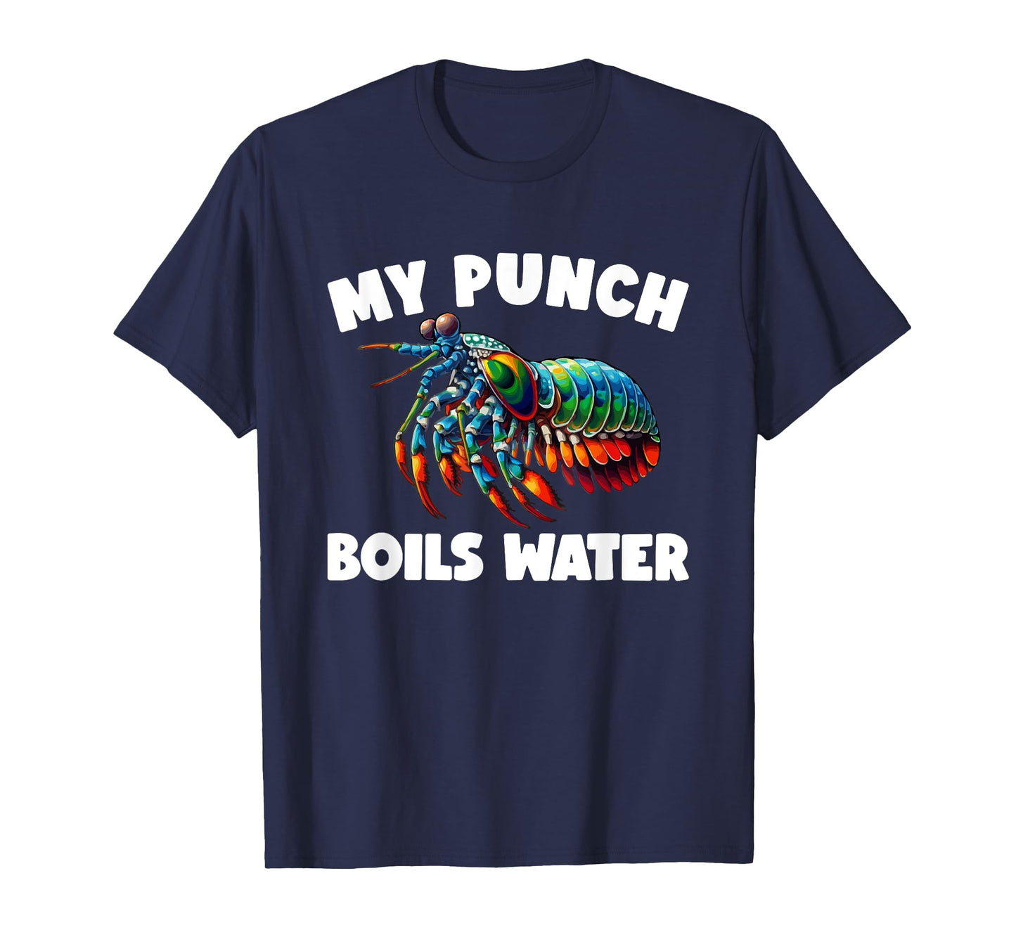 Mantis Shrimp Peacock Mantis Shrimp T-Shirt