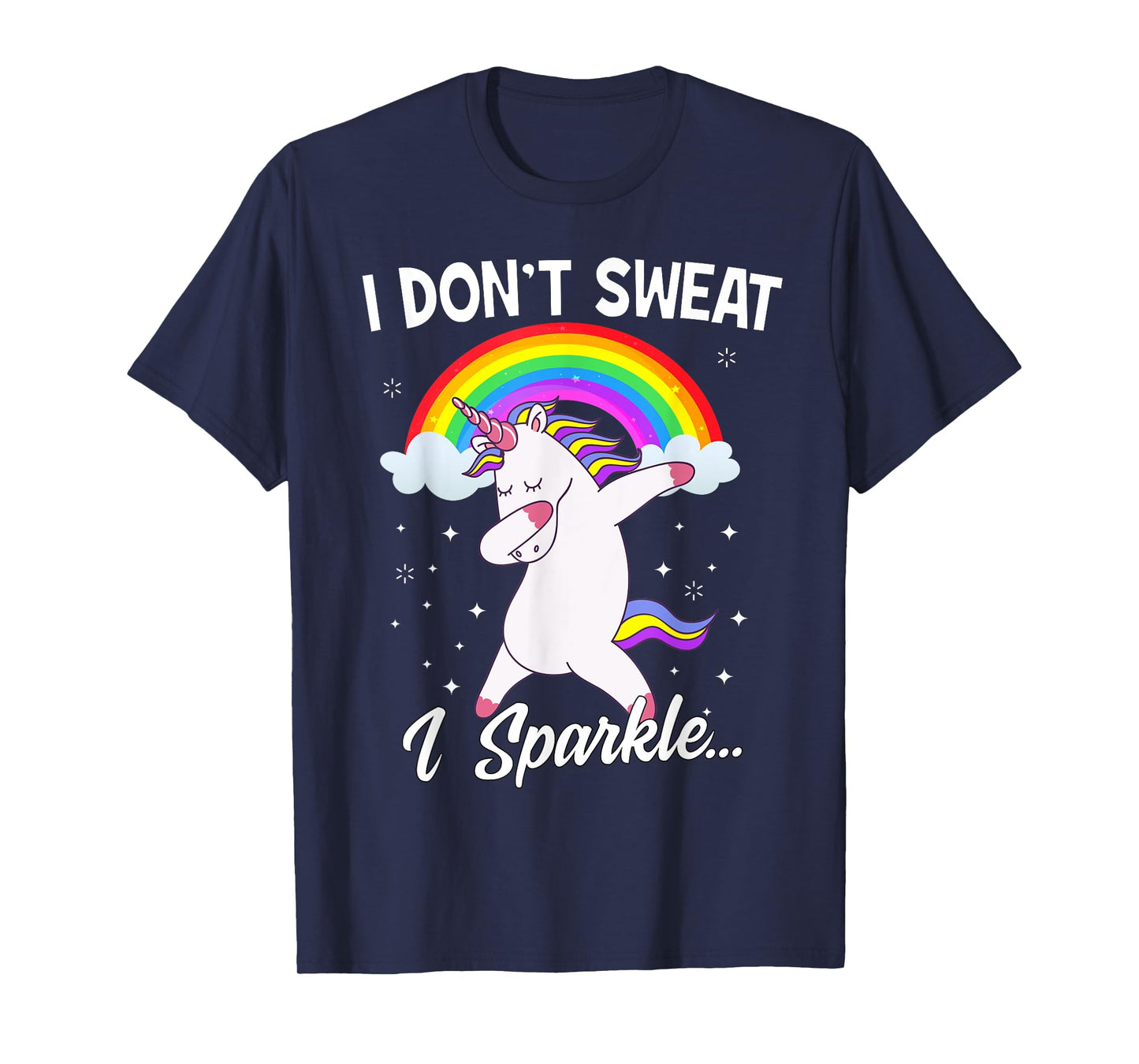 I Don't Sweat I Sparkle Unicorn Women T-Shirt Christmas Gift T-Shirt