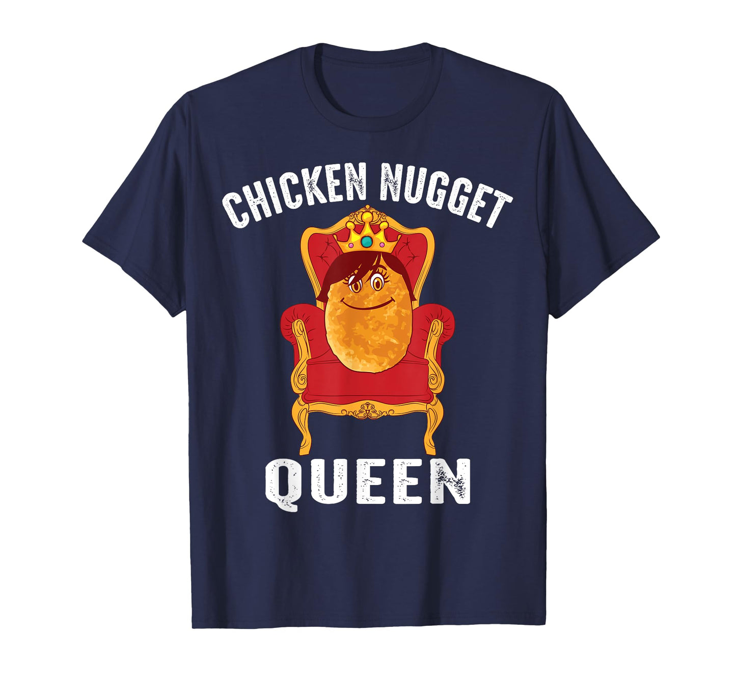 Funny Chicken Nugget Gift For Kids Cool Chicken Nugget Queen T-Shirt