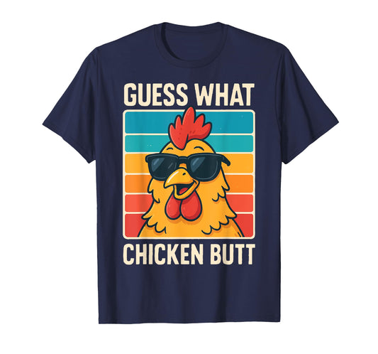 Guess What Chicken Butt T-Shirt