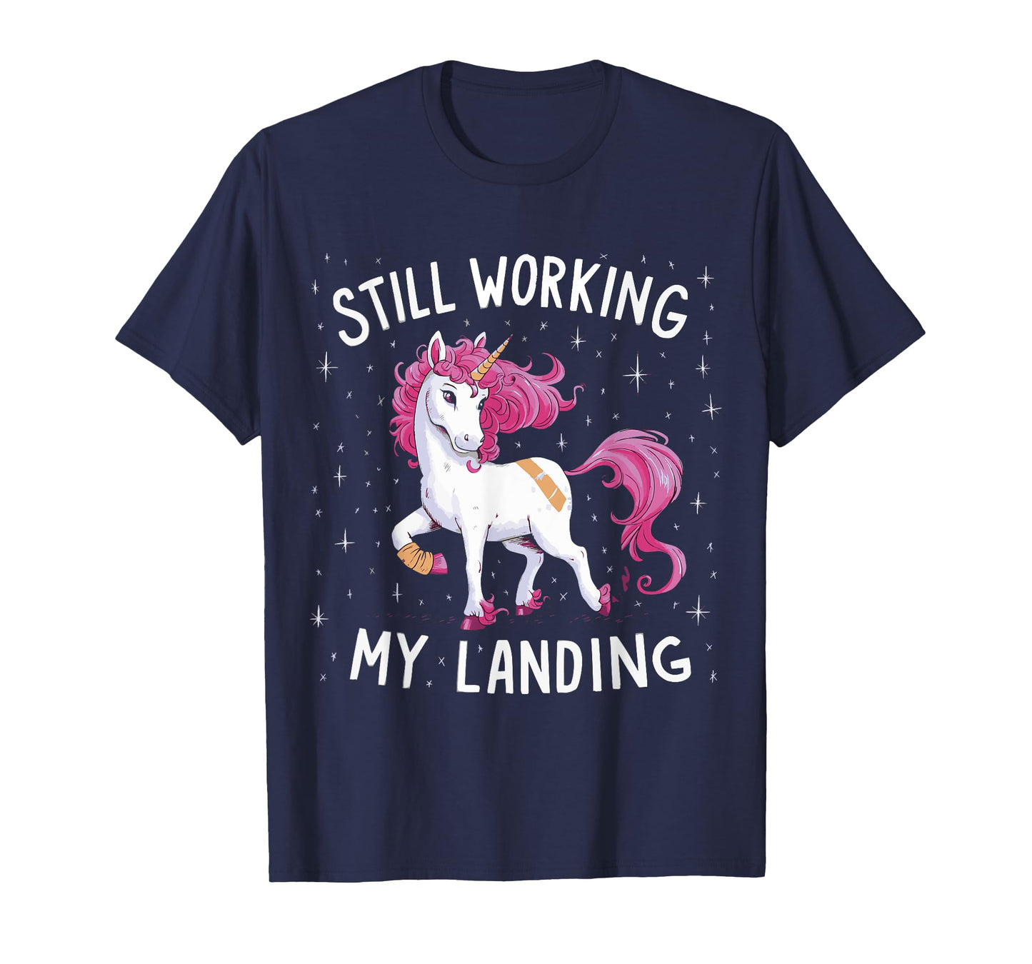 Still Working On My Landing Unicorn Broken Bone T-Shirt