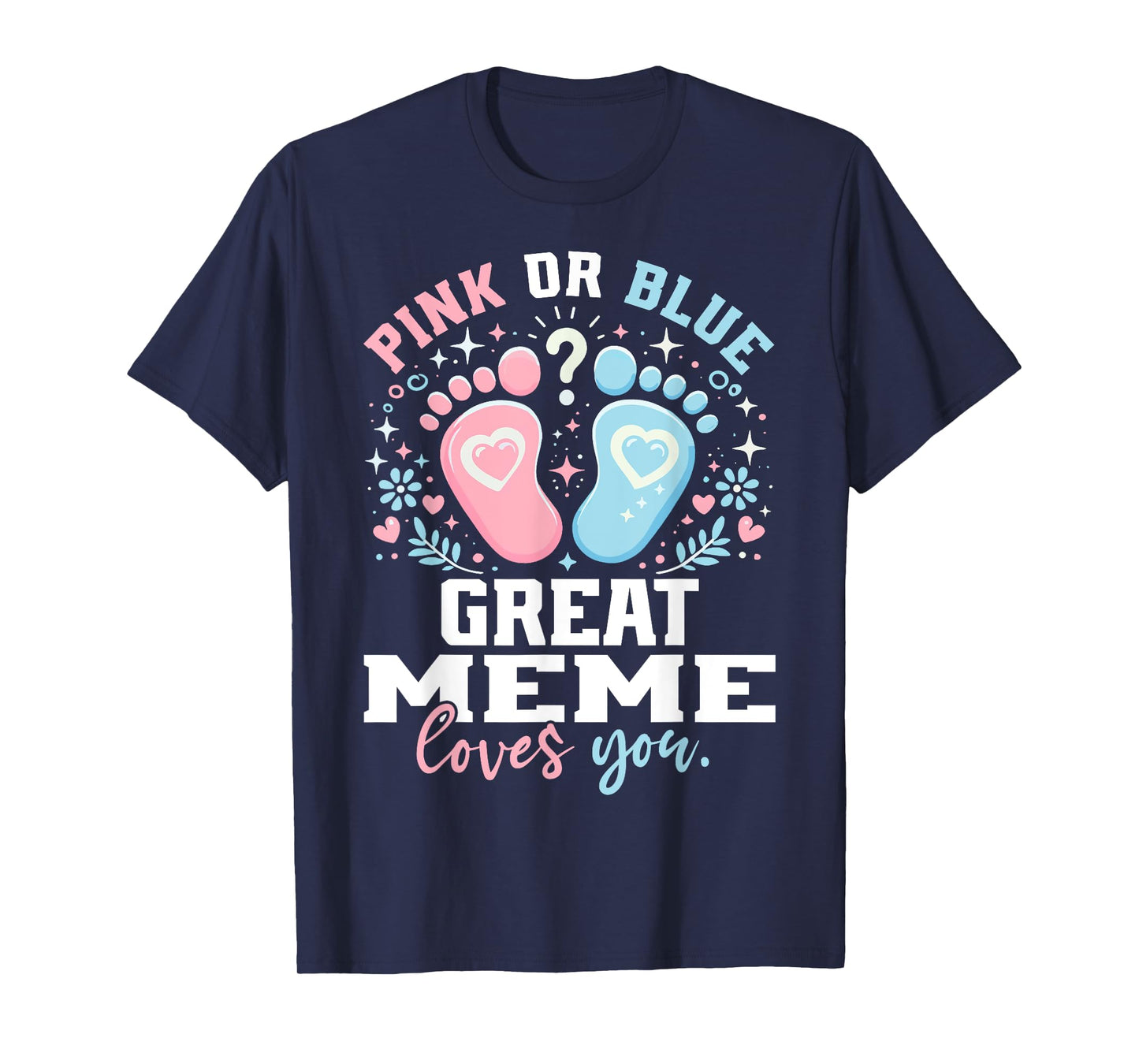 Pink or Blue Great Meme Footprints Gender Reveal T-Shirt