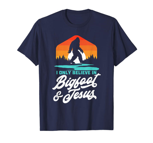 I Only Believe in Bigfoot & Jesus Funny Sasquatch Retro T-Shirt