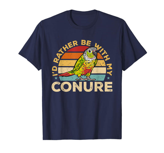 Green Cheek Conure Retro I'd Rather Be With My Conure T-Shirt