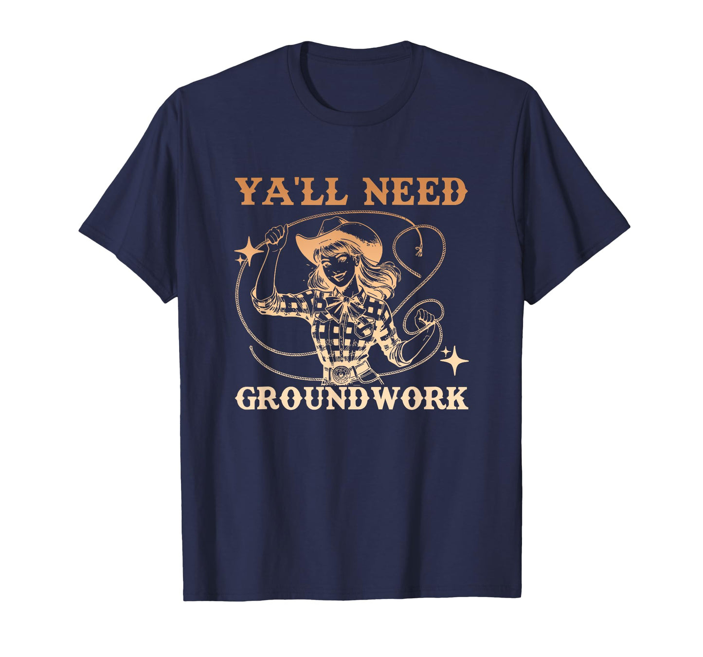 Ya'll Need Groundwork Horse Girl Design T-Shirt