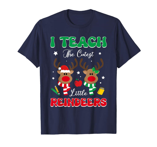 Teach The Cutest Little Reindeer Rudolph Teacher Christmas T-Shirt