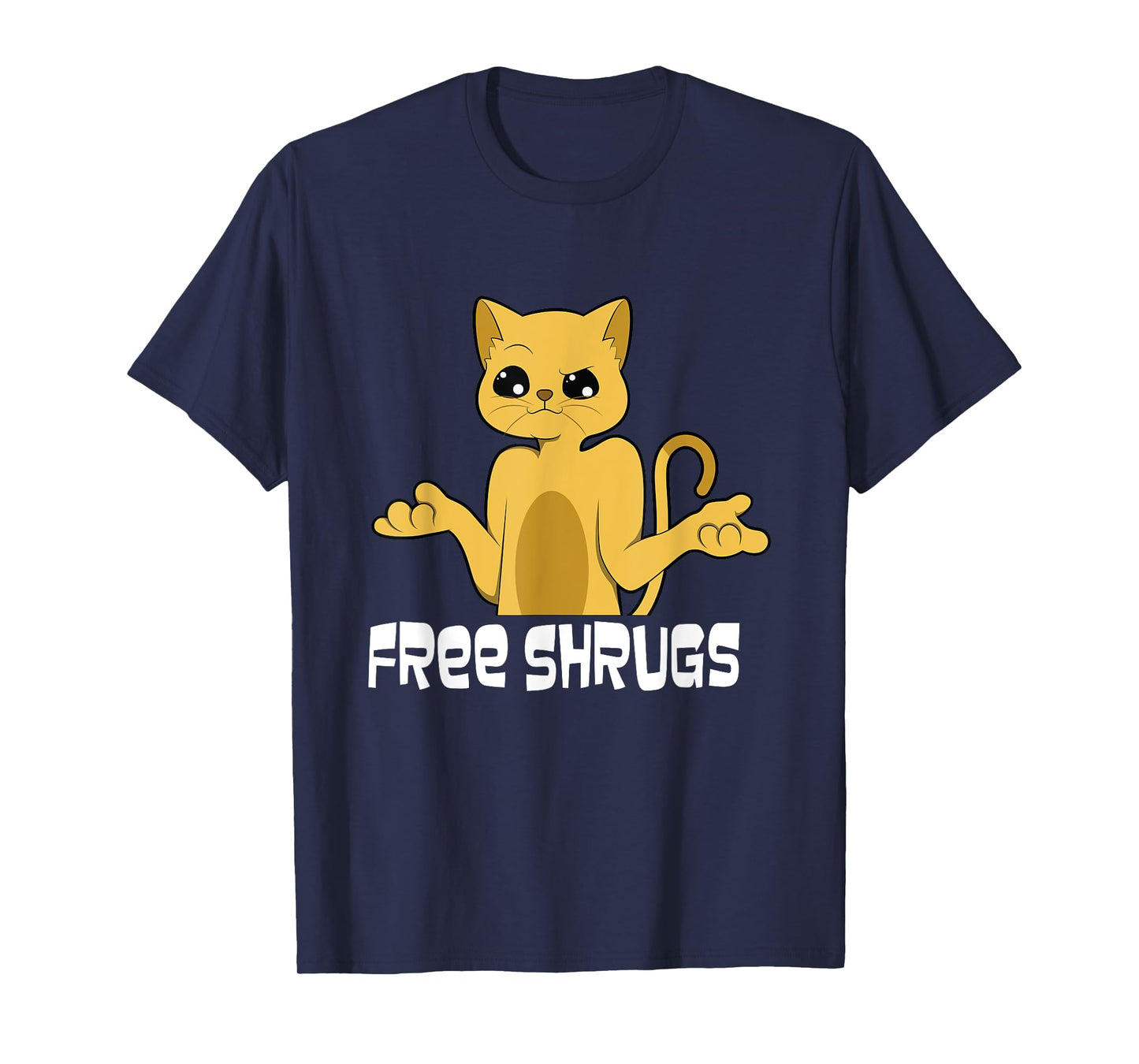 "free shrugs" - funny looking cat - text - humour -free hugs T-Shirt
